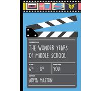 The Wonder Years of Middle School