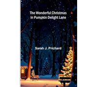 The wonderful Christmas in Pumpkin Delight Lane
