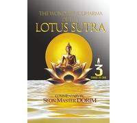 The Wonderful Dharma of the Lotus Sutra: Commentary by Seon Master Dorim, Volume III