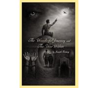 The Wonderful Journey and The War Within