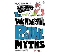 The wonderful platonic myth: Ancient tales for new thinkers