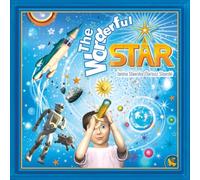The Wonderful Star: A timeless, inspiring tale about the principle of transformation and cosmic support for young dreamers. A unique picture book