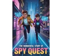 The Wonderful story of Spy Quest