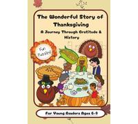 The Wonderful Story of Thanksgiving: A Journey Through Gratitude and History