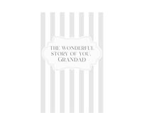 The Wonderful Story of You, Grandad: Grandad's childhood, stories and memoirs