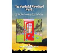 The Wonderful Widowhood World: If You Give Friendship with God a Try