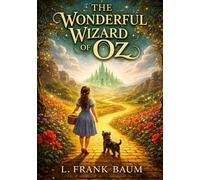 The wonderful wizard of oz - by l frank baum
