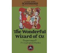 The Wonderful Wizard of Oz: Classic Story Cryptograms Volume Six