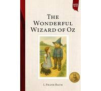 The Wonderful Wizard of Oz (Illustrated): Beloved Classics Updated for Big Thinkers (Ages 9-12)