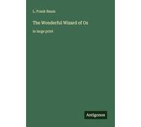 The Wonderful Wizard of Oz: in large print