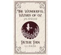 The Wonderful Wizard of oz & Peter Pan