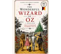 The Wonderful Wizard of Oz - Simplified for German Learners (A1) | Graded Reader with Vocabulary: A beginner-level (A1) graded reader adaptation of L. ... every chapter - perfect for German for begi