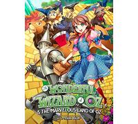The Wonderful Wizard of Oz & The Marvelous Land of Oz (Illustrated Novel)