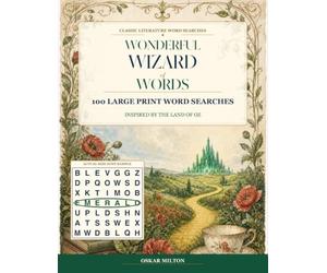 The Wonderful Wizard of Words: 100 Large Print Puzzles Inspired by the Land of Oz