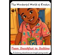 The Wonderful World of Emahni: From Breakfast to Bedtime