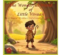 The Wonderful World of Little Vivaan: 10 Magical Adventures Full of Laughter and Love