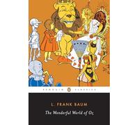 The Wonderful World of Oz: The Wizard of Oz, the Emerald City of Oz, Glinda of
