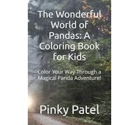 The Wonderful World of Pandas: A Coloring Book for Kids: Color Your Way Through a Magical Panda Adventure!
