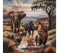 The Wonders of the African Plain: A poetic children's book