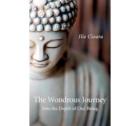 The Wondrous Journey: Into the Depth of Our Being