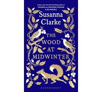 Susanna Clarke The Wood at Midwinter (Copertina rigida)