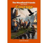 The Woodland Friends Learn About Courage