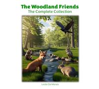 The Woodland Friends: The Complete Collection