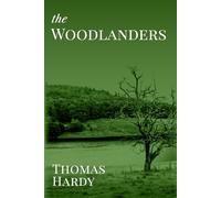 The Woodlanders: Annotated Edition