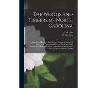 The Woods and Timbers of North Carolina (Tascabile)