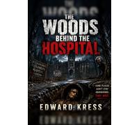The Woods Behind the Hospital