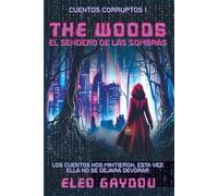 The Woods: El sendero de las sombras: Un dark romance distópico, retelling oscuro de Caperucita Roja y romance adulto con protagonista de casi 40 años