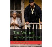 The Woods: Just Trying To Make It Out