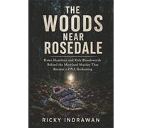 The Woods Near Rosedale: Dawn Hamilton and Kirk Bloodsworth Behind the Maryland Murder That Became a DNA Reckoning