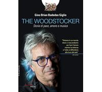 The Woodstocker. Storie di pace, amore e musica