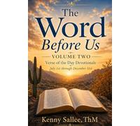 The Word Before Us, Volume Two: Verse of the Day Devotionals July 1st through December 31st