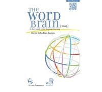 The Word Brain: A short guide to fast language learning