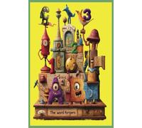 The Word Forgers Present: Monstrous Letters An ABC Adventure