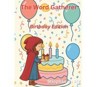 The Word Gatherer: Birthday Edition