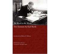 The Word in This World: Two Sermons by Karl Barth by Karl Barth (1-Jun-2007) Paperback
