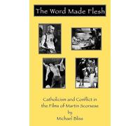 The Word Made Flesh (Tascabile) Scarecrow Filmmakers Series