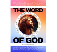 The Word of God: How to Discern God’s Voice as You Read the Holy Bible