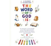 THE WORD OF GOD IS: A CHILDREN'S COLORING BOOK