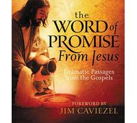 The Word of Promise from Jesus: Dramatic Passages from the Gospels