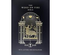 The Word on Fire Bible: Acts, Letters, and Revelation Volume 2