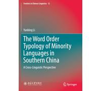 The Word Order Typology of Minority Languages in Southern China: A Cross-Linguistic Perspective