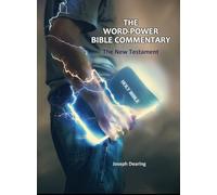 The Word-Power Bible Commentary: The New Testament