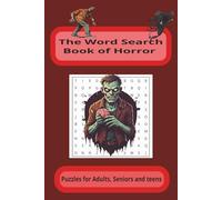 The Word Search Book of Horror: Word Searches with Easy to Read Print about Horror themed word search, scary Halloween and more: 6 x 9 inches, 110 ... for Vacations, Holidays and Free Times