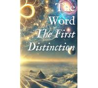The Word: The First Distinction