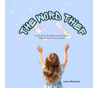 The Word Thief: A book about Word Retrieval difficulties. When words play hide-and-seek!