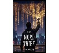 The Word Thief: A LitRPG Progression Fantasy Novel